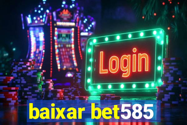 baixar bet585